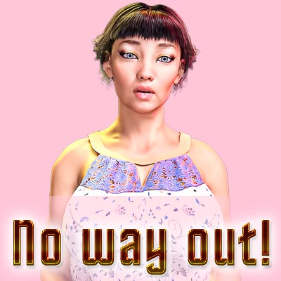 No Way Out!